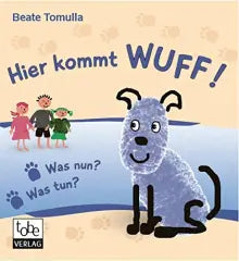 Hier kommt Wuff, Beate Tomulla